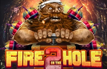 Fire in the Hole 2