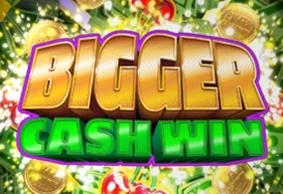 Bigger Cash Win